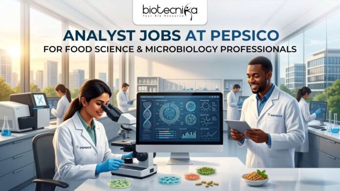 Analyst Jobs at PepsiCo for Food Science & Microbiology Analyst Jobs at PepsiCo for Food Science & Microbiology