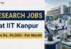 IIT Kanpur Recruitment: Explore Biological Sciences Jobs and Apply for Research Career at a Renowned Govt Institute.