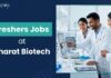 Explore Biotechnology Freshers Jobs at Bharat Biotech and Apply Now for Opportunities in the Production Department!