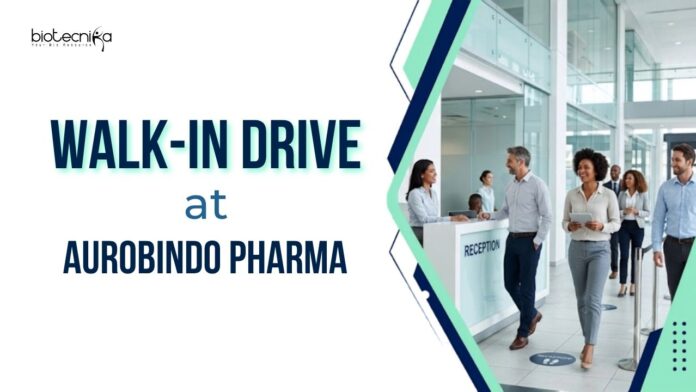 Biotechnology Jobs Walk-In Drive Walk-In Drive for Fermentation Roles. Biotechnology Candidates Jobs in Production under Aurobindo Careers.
