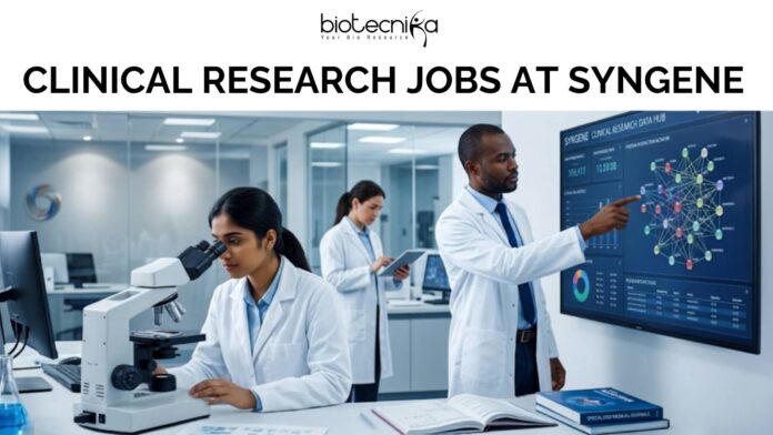 Clinical Research Jobs for Life Science Graduates at Syngene Apply Now Clinical Research Jobs for Life Science Graduates at Syngene | Apply Now