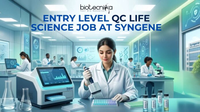 Entry Level QC Life Science Job at Syngene Apply Online Here Entry Level QC Life Science Job at Syngene | Apply Online Here