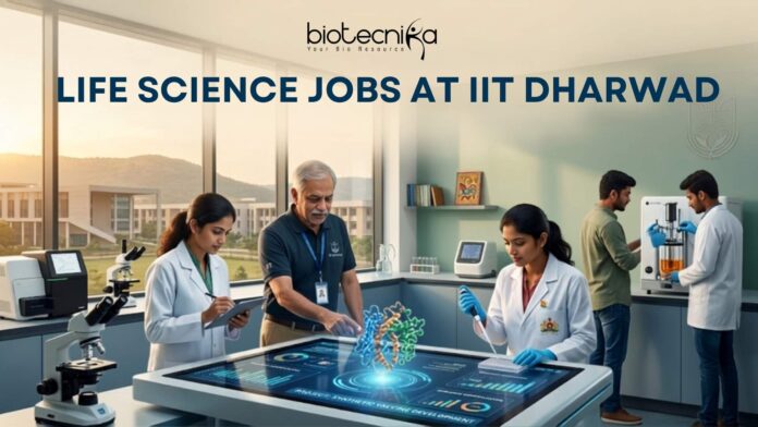 Apply for Life Science Jobs through IIT Dharwad Recruitment 2026 for the Junior Technical Superintendent (BSBE) post. Govt career opportunity Apply for Life Science Jobs through IIT Dharwad Recruitment 2026 for the Junior Technical Superintendent (BSBE) post. Govt career opportunity