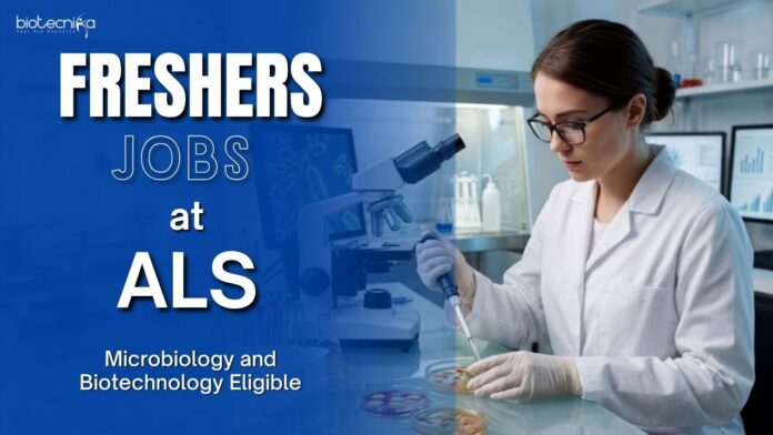 Freshers Jobs at ALS ALS invites applications in Bengaluru. Microbiology and Biotechnology Candidates Apply Now for Freshers Jobs & Launch Your Career.