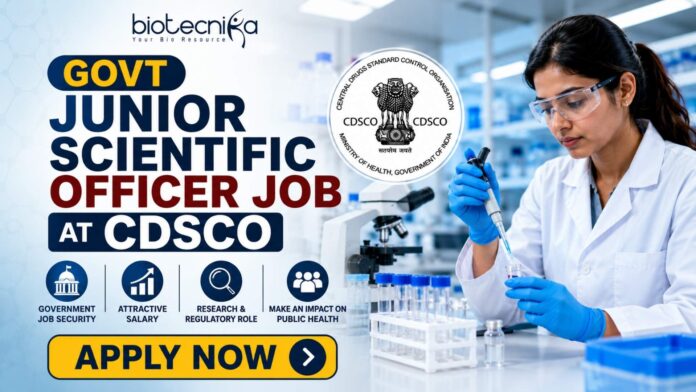 Govt Junior Scientific Officer Job at CDSCO With Salary Upto ₹1.51 Lakh Apply Now! Govt Junior Scientific Officer Job at CDSCO With Salary Upto ₹1.51 Lakh | Apply Now!