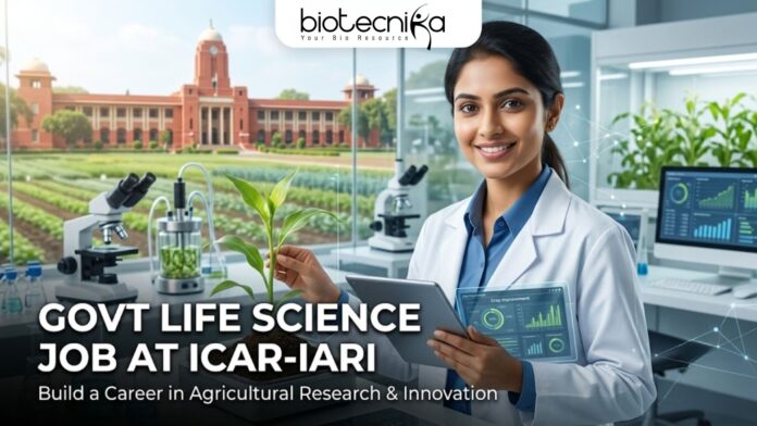 Govt Life Science Job at ICAR-IARI Walk-In Interview Govt Life Science Job at ICAR-IARI | Walk-In Interview