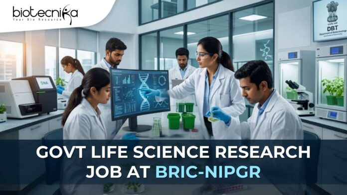 Govt Life Science Research Job at BRIC-NIPGR Govt Life Science Research Job at BRIC-NIPGR | Walk-In Interview