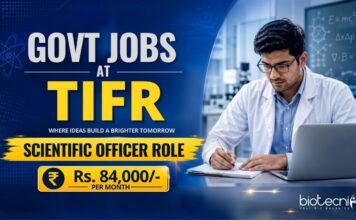 Rs. 84,000/- Per Month Govt Life Sciences Jobs at TIFR – Don’t Miss this Opportunity!! Govt Recruitment at TIFR Announced Project Scientific Officer Jobs for Life Sciences Candidates with Salary ₹84,200/month. Apply Online.