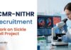 Govt Life Sciences Vacancies at ICMR | Work on Sickle Cell Project ICMR-NITHR Recruitment 2026: Apply for Govt Life Sciences Vacancies at ICMR-National and Work on Sickle Cell Research.