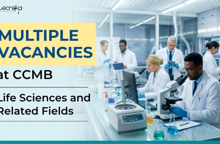 Govt Multiple Life Sciences Vacancies at CCMB | Apply Online Now Explore Life Sciences Vacancies under CSIR-CCMB Recruitment. Apply for Project Research Positions in Hyderabad before 3 August 2026.
