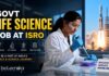 ISRO Recruitment 2026 | Govt Life Science Job with Salary Up to ₹56,000/Month ISRO Recruitment 2026 | Govt Life Science Job with Salary Up to ₹56,000/Month