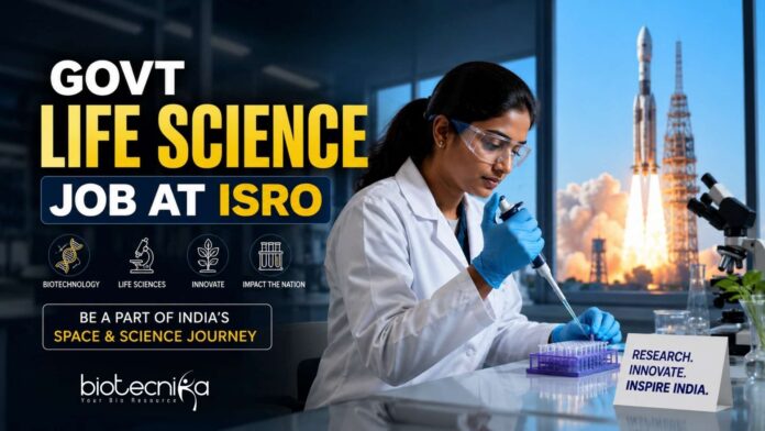 ISRO Recruitment 2026 Govt Life Science Job with Salary Up to ₹56,000Month ISRO Recruitment 2026 | Govt Life Science Job with Salary Up to ₹56,000/Month