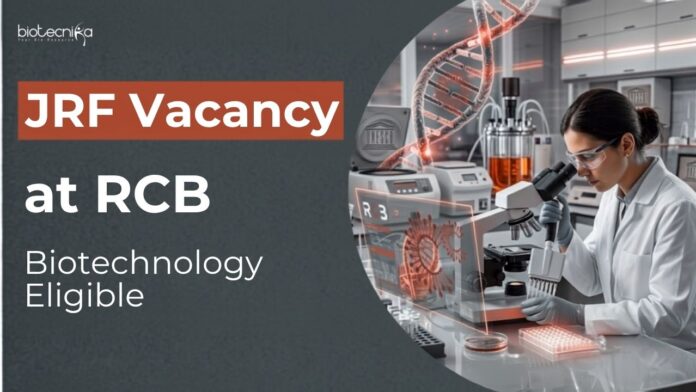 JRF Vacancy at RCB Explore the JRF Vacancy under RCB Recruitment. Biotechnology Jobs in Cancer Research. Attend the Walk-In Interview.
