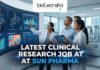Latest Clinical Research Job at Sun Pharma Life Science Graduates Apply Now!
