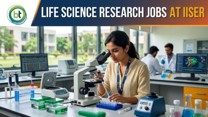 Life Science Research Job Opening at IISER Salary Up to ₹37,000Month + 30% HRA Life Science Research Job Opening at IISER | Salary Up to ₹37,000/Month + 30% HRA