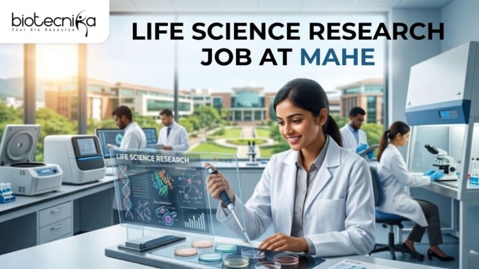 Life Science Research Job at MAHE Apply Before Deadline! Life Science Research Job at MAHE Apply Before Deadline!