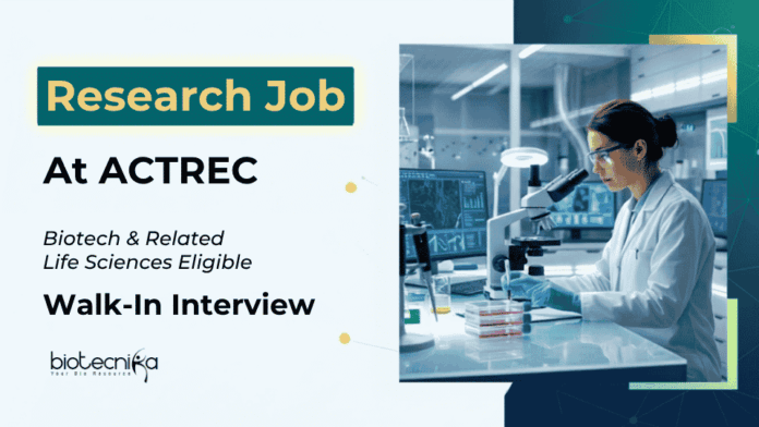 Life Sciences Jobs at ACTREC (1) Apply for ACTREC Recruitment 2026. Those who are seeking Career in Life Sciences Explore this Govt Research Jobs.