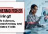 Life Sciences Jobs at Thermo Fisher | Online Applications Open Explore Life Sciences Jobs as a Scientist in Protein Biology at Thermo Fisher in Bangalore, India & Apply Now for a Career in Biotechnology.