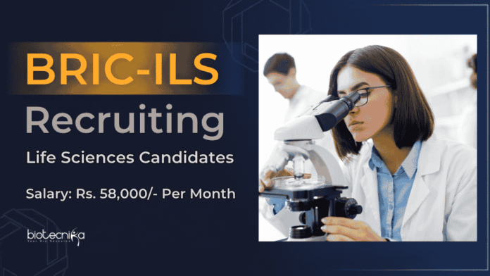 Life Sciences Research Jobs at BRIC-ILS Apply for BRIC ILS Recruitment 2026 abd Explore Govt Research Jobs and Build your Career in Life Sciences with a ₹58,000 fellowship.