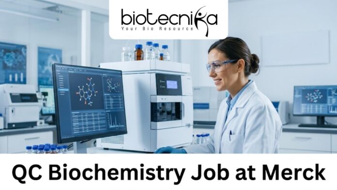 QC Biochemistry Job at Merck QC Biochemistry Job at Merck Bangalore | Apply Now