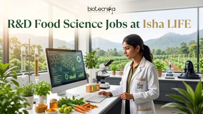 R&D Food Science Jobs at Isha LIFE Apply Before Everyone Else! R&D Food Science Jobs at Isha LIFE | Apply Before Everyone Else!