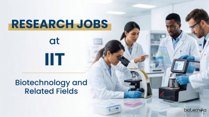 Research Jobs at IIT (1) IIT Guwahati Recruitment 2026. Apply for Govt Research Jobs and Build Your Biotechnology Career at Reputed Institution.
