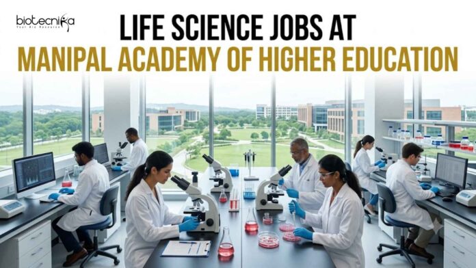 Life Science Jobs at MAHE | Candidates Apply Now Life Science Jobs at MAHE | Candidates Apply Now