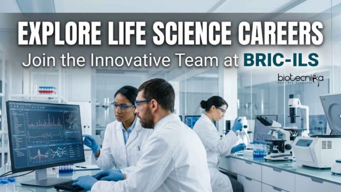 Life Science Jobs at BRIC-ILS | Candidates Apply Now Life Science Jobs at BRIC-ILS | Candidates Apply Now