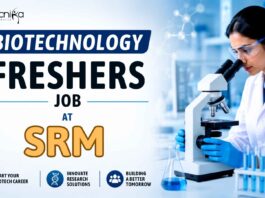 Biotechnology Freshers Job at SRM | Candidates Apply Now