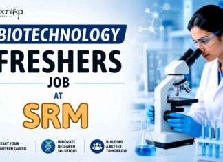 Biotechnology Freshers Job at SRM | Candidates Apply Now
