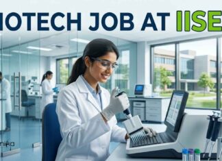 Biotech Job at IISER | Candidates Apply Now