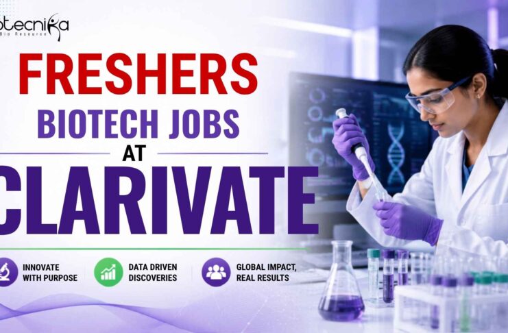 Freshers Research Vacancy at Clarivate | Biotech Candidates Apply Now Freshers Biotech Jobs at Clarivate | Candidates Apply Now