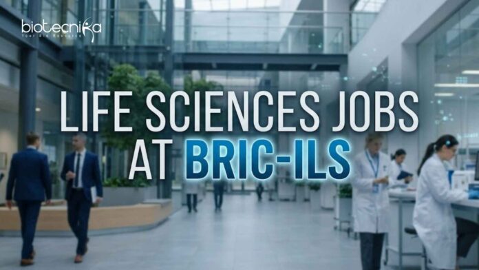 Life Sciences Jobs at BRIC-ILS | Candidates Apply Now Life Sciences Jobs at BRIC-ILS | Candidates Apply Now