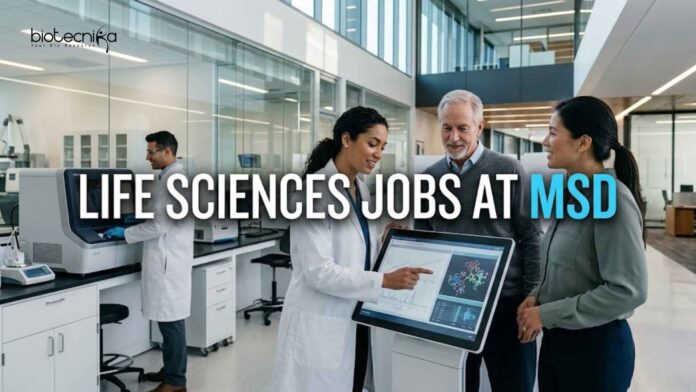 Life Sciences Jobs at MSD | Candidates Apply Now Life Sciences Jobs at MSD | Candidates Apply Now