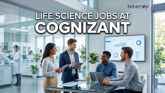 Life Science Jobs at Cognizant | Candidates Apply Now Life Science Jobs at Cognizant | Candidates Apply Now