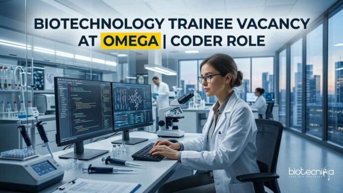 Biotechnology Trainee Vacancy at Omega | Coder Role Biotechnology Trainee Vacancy at Omega | Coder Role