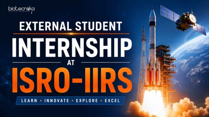 Student Internship at ISRO-IIRS | Careers in Life Sciences Student Internship at ISRO-IIRS | Careers in Life Sciences