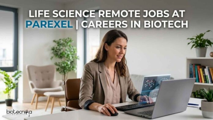 Life Science Remote Jobs at Parexel | Careers in Biotech Life Science Remote Jobs at Parexel | Careers in Biotech