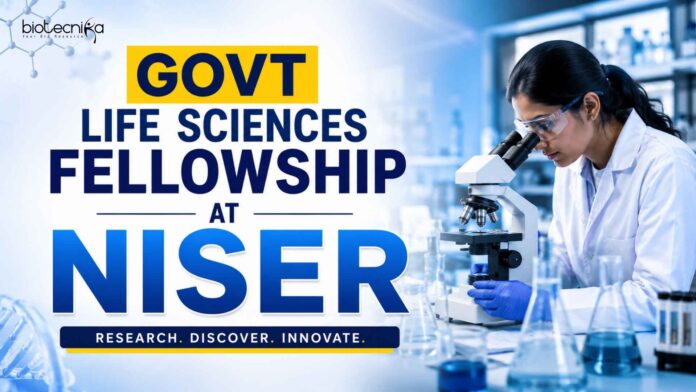 Govt Life Sciences Fellowship at NISER Careers Govt Life Sciences Fellowship at NISER Careers