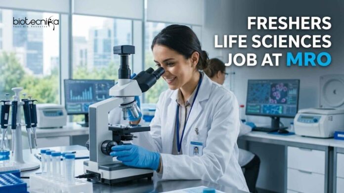 Freshers Life Sciences Job | MRO Careers Freshers Life Sciences Job | MRO Careers