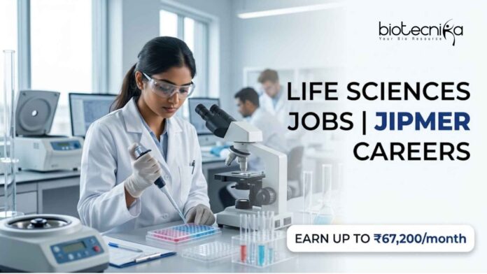 Life Sciences Jobs | JIPMER Careers | Research Jobs Life Sciences Jobs | JIPMER Careers | Research Jobs