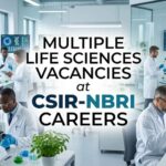 Multiple Life Sciences Vacancies at CSIR-NBRI Careers