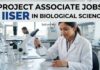 IISER Careers 2026: Project Associate Jobs for Biological Sciences Candidates Project Associate Jobs at IISER in Biological Sciences