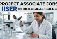 IISER Careers 2026: Project Associate Jobs for Biological Sciences Candidates Project Associate Jobs at IISER in Biological Sciences