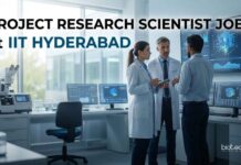 IIT Careers 2026: Project Research Scientist Jobs for Bioinformatics Candidates Project Research Scientist Jobs at IIT Hyderabad