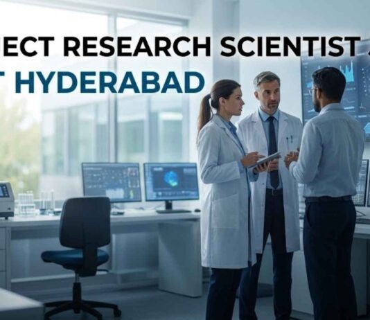 IIT Careers 2026: Project Research Scientist Jobs for Bioinformatics Candidates Project Research Scientist Jobs at IIT Hyderabad