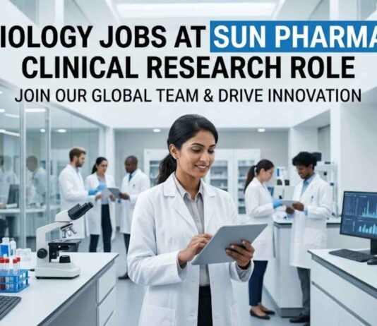Sun Pharma Clinical Research Jobs 2026 | Life Science Candidates | Apply Now Biology Jobs at Sun Pharma | Clinical Research Role