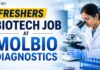 Freshers Biotech & Microbiology Job at Molbio Diagnostics Freshers Biotech Job at Molbio Diagnostics | Apply Now